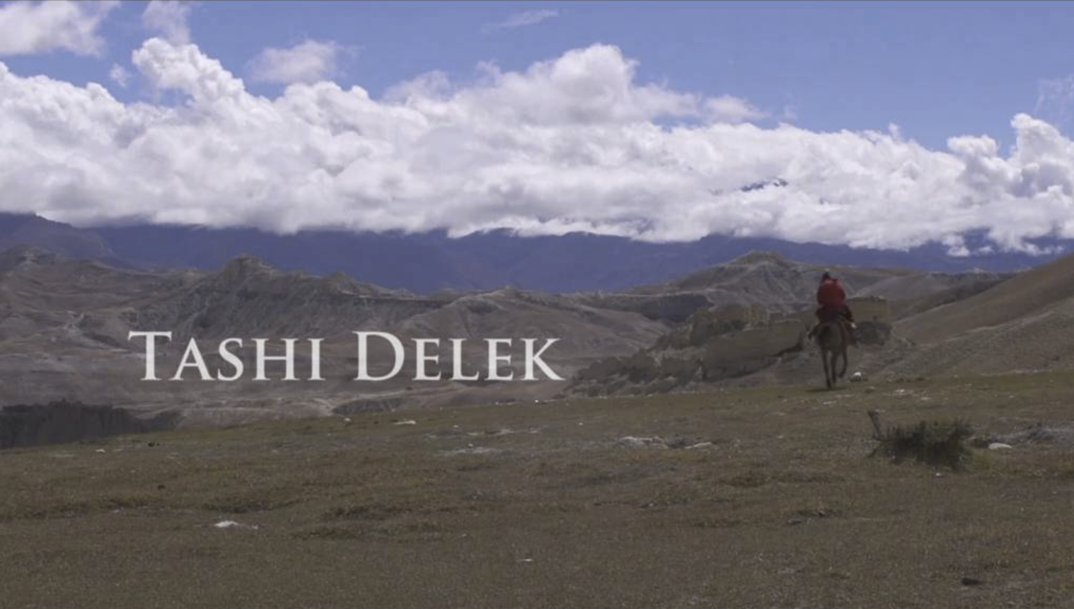 TASHI DELEK  (Documentary)